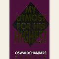 My Utmost For His Highest Selections For The Year