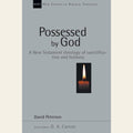 Possessed by God (New Studies in Biblical Theology)