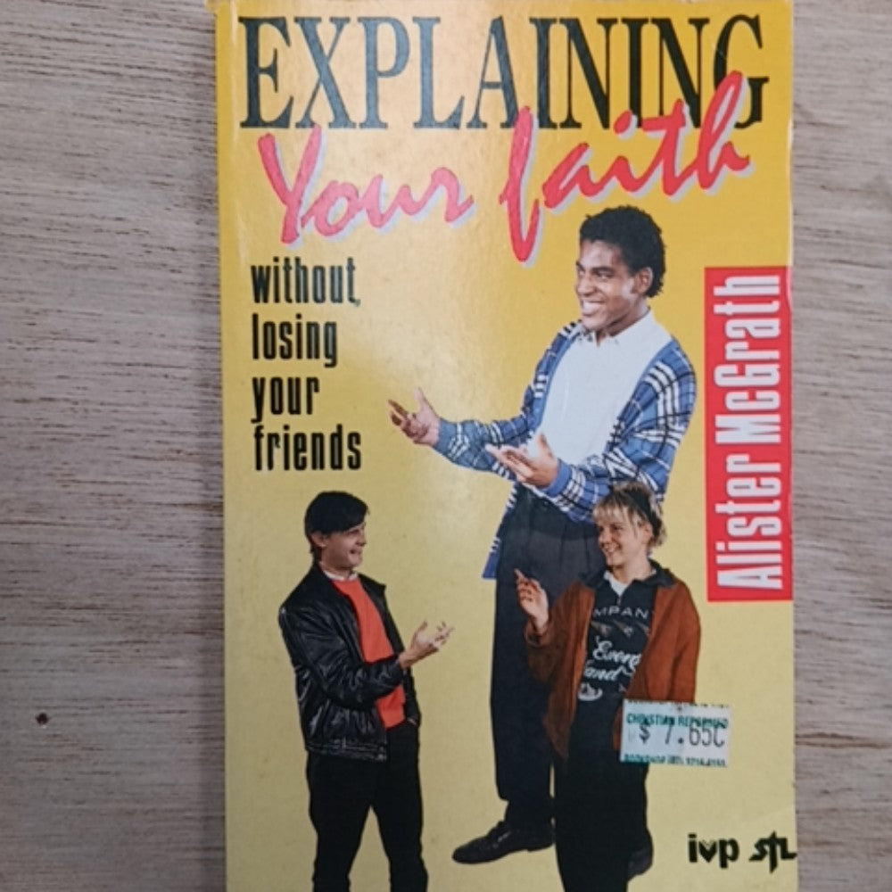 Explaining your faith without losing your friends