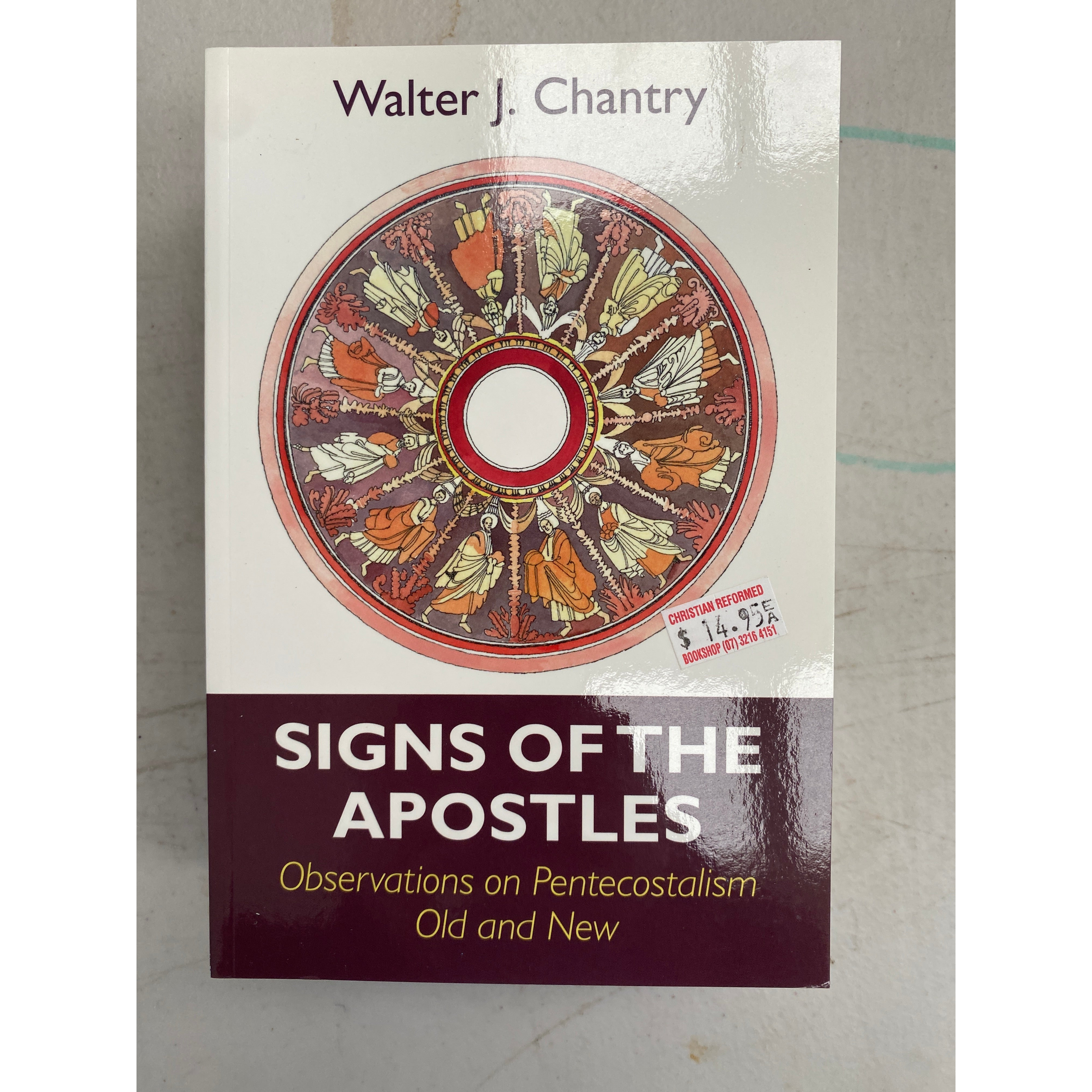 Signs of the Apostles: Observations on Pentecostalism Old and New