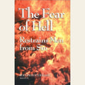 The Fear of Hell Restrains Men from Sin (Puritan Writings)