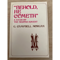 Behold, He Cometh: A Study of the Second Advent
