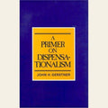 A Primer on Dispensationalism