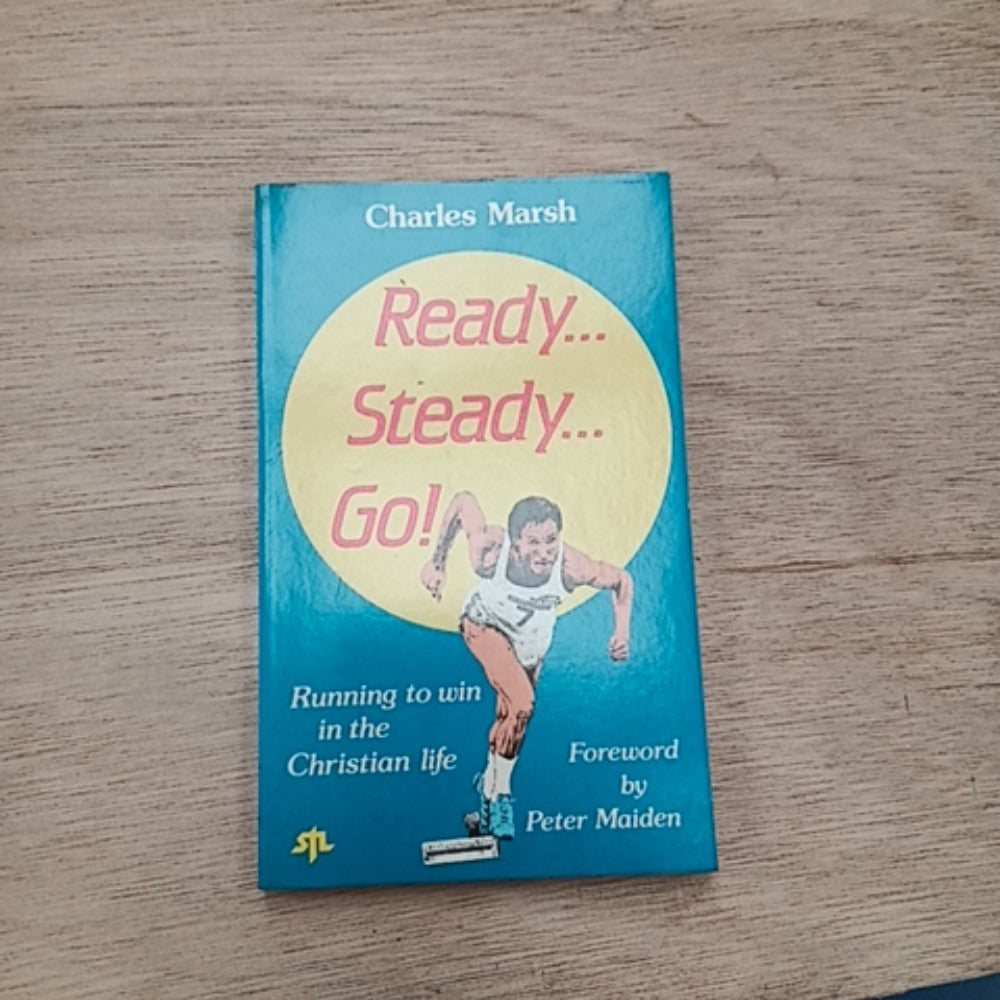 Ready... Steady... Go! Running to win in the Christian life
