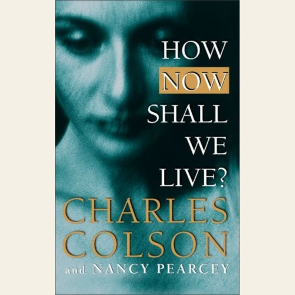 How Now Shall We Live?
