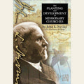 Planting and Development of Missionary Churches
