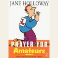 Prayer for Amateurs