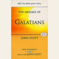 The Message of Galatians (The Bible Speaks Today)