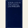 Your God Is Too Small