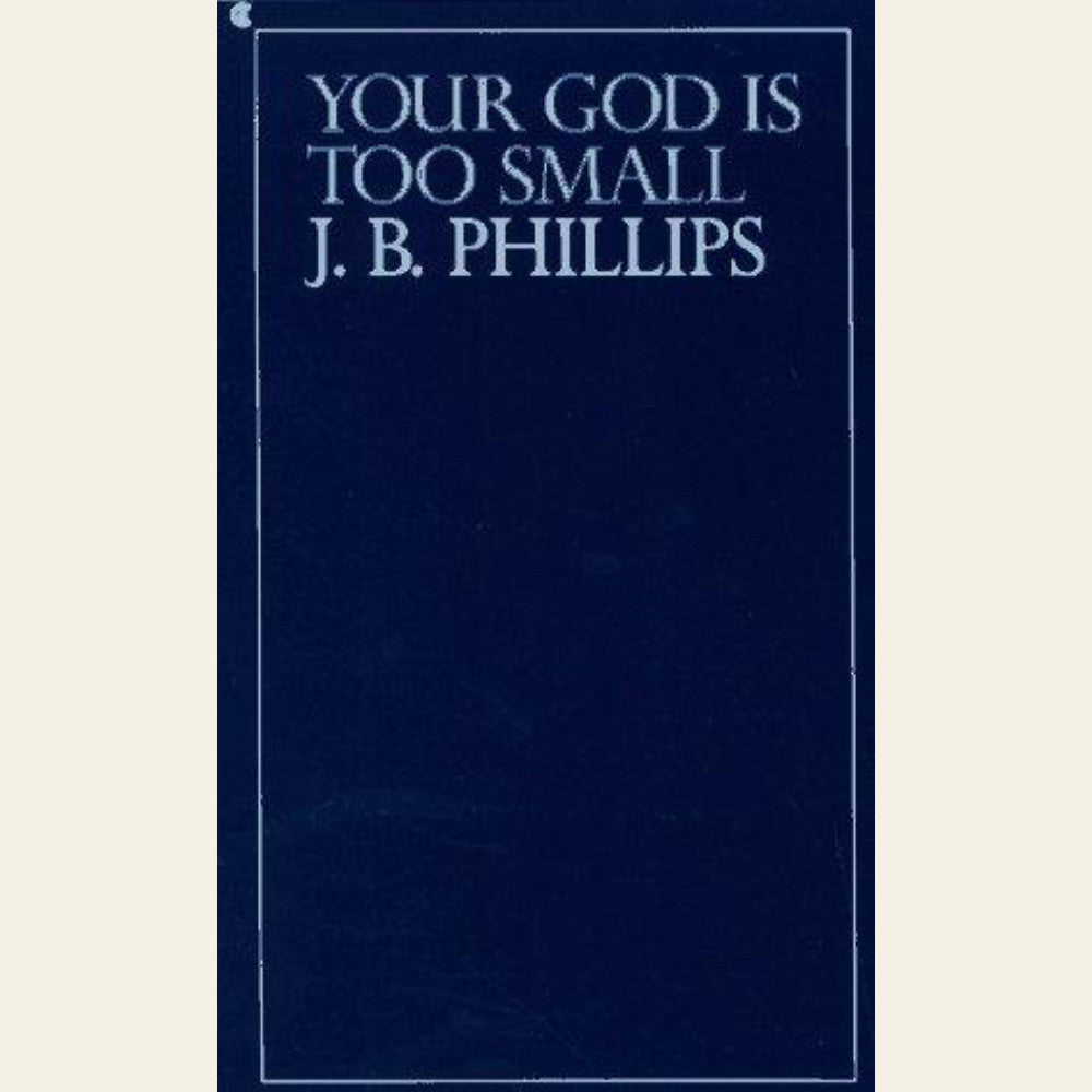 Your God Is Too Small