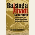 Raising a jihadi generation