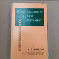 Word Pictures in the New Testament: Volume VI The General Epistles and the Revelation of John