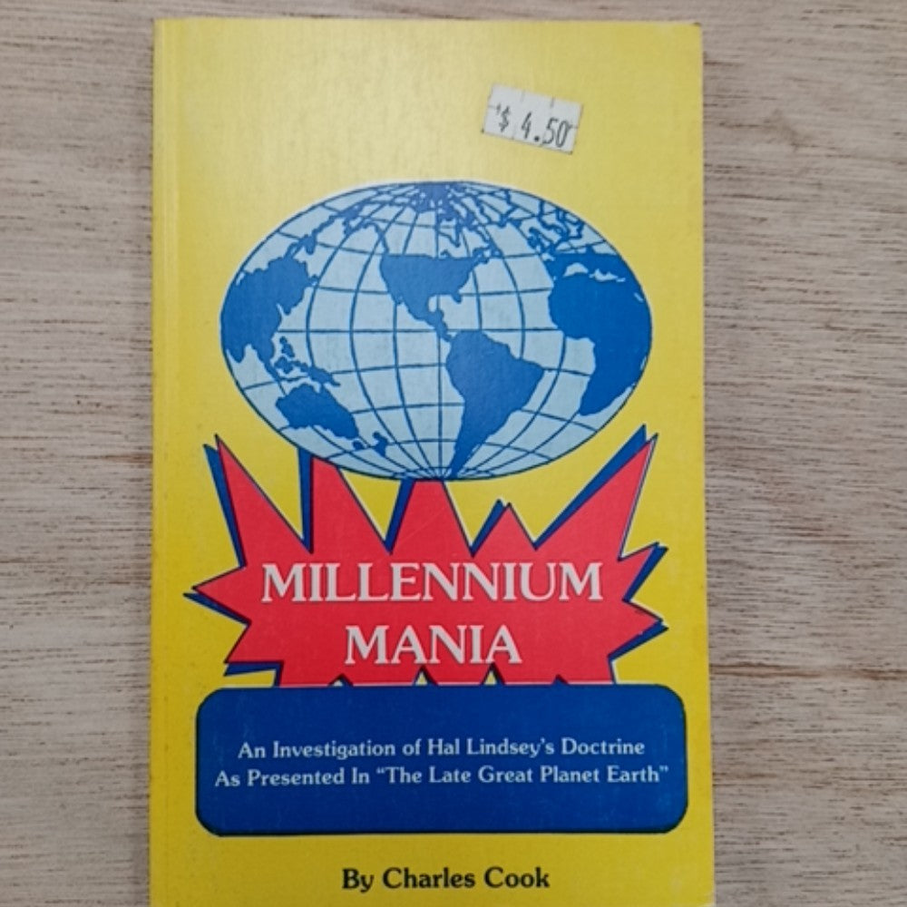 Millennium Mania: An Investigation of Hal Lindsey's Doctrine As Presented In The Late Great Planet Earth