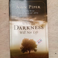 When the Darkness Will Not Lift: Doing What We Can While We Wait for God—and Joy