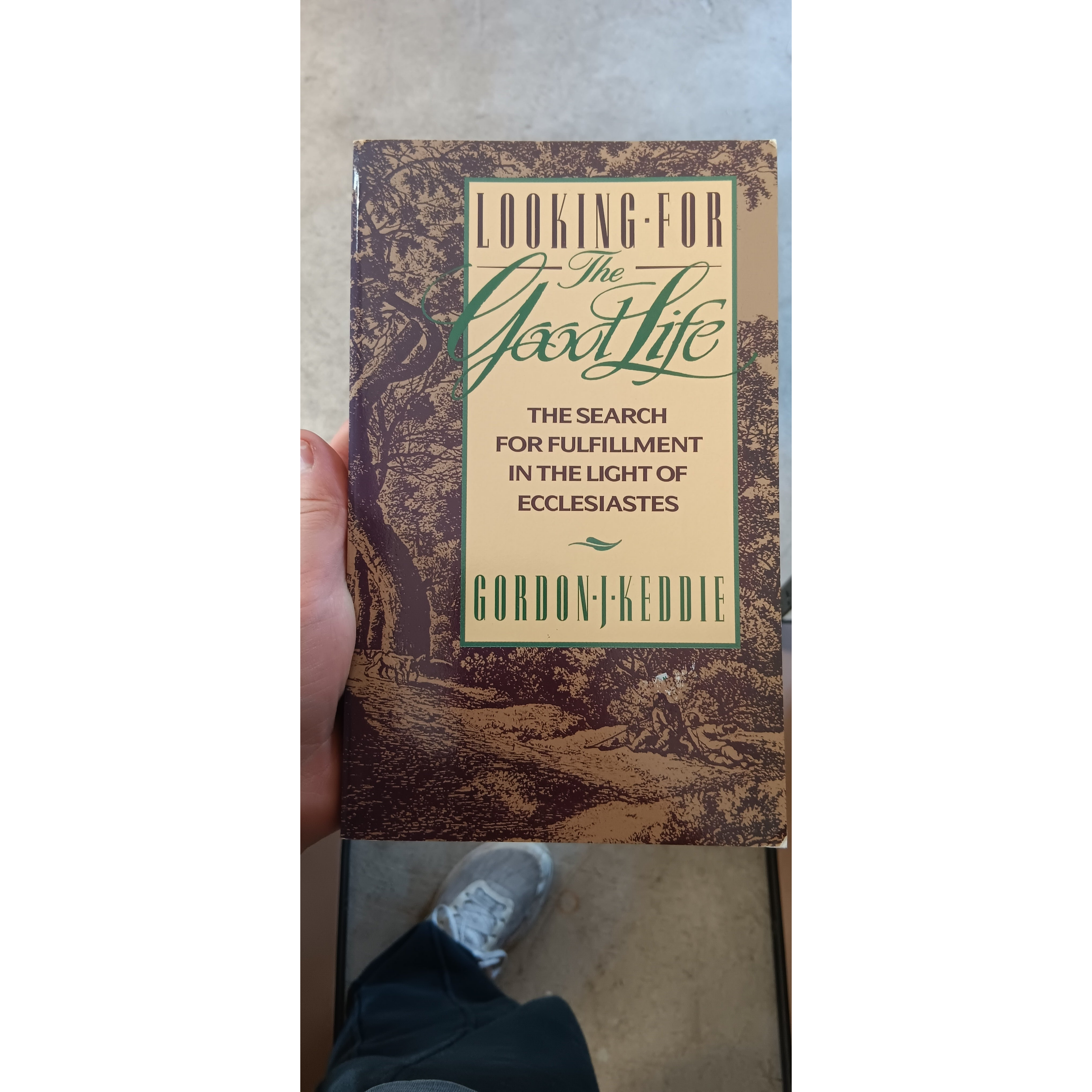 Looking for the Good Life: The Search for Fulfillment in the Light of Ecclesiastes