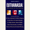 Euthanasia: The Heart of the Matter