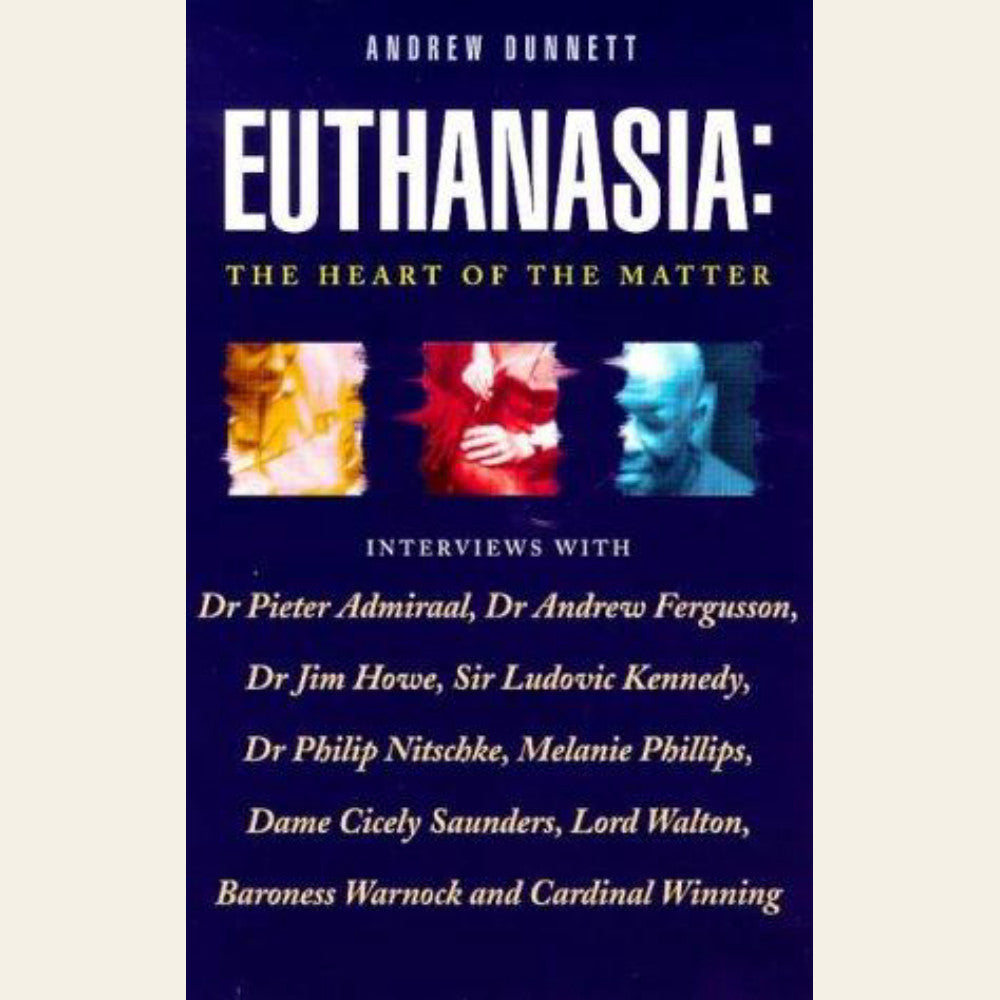 Euthanasia: The Heart of the Matter