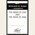 The Word of God and the Mind of Man: The Crisis of Revealed Truth in Contemporary Theology
