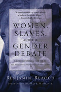Women, slaves, and the gender debate
