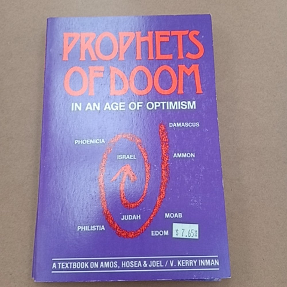 Prophets of Doom in an Age of Optimism: A Textbook on Amos, Hosea & Joel