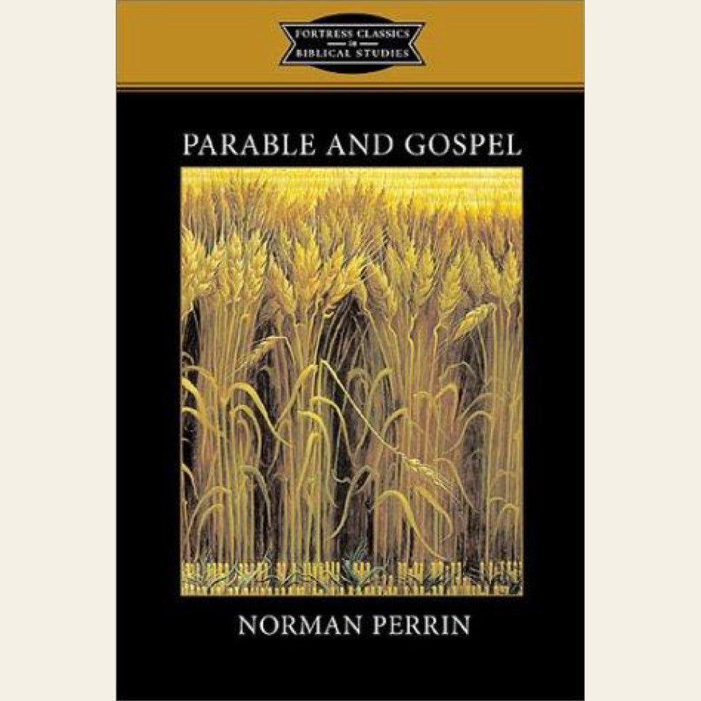 Parable and Gospel (Fortress Classics in Biblical Studies)