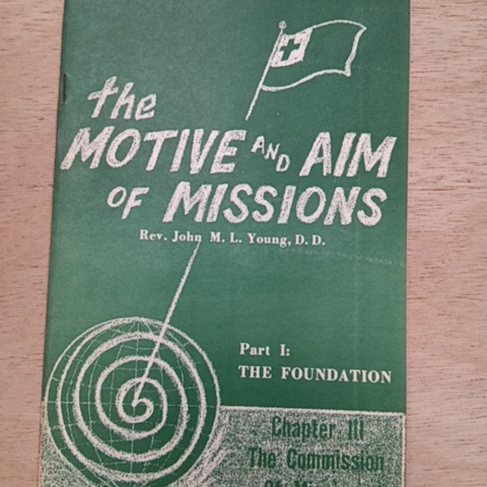 The Motive and Aim of Missions