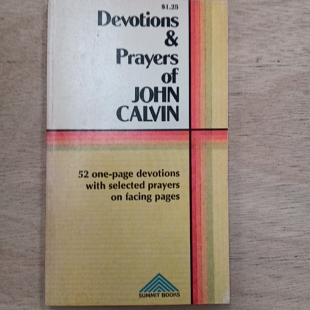 Devotions & Prayers of John Calvin