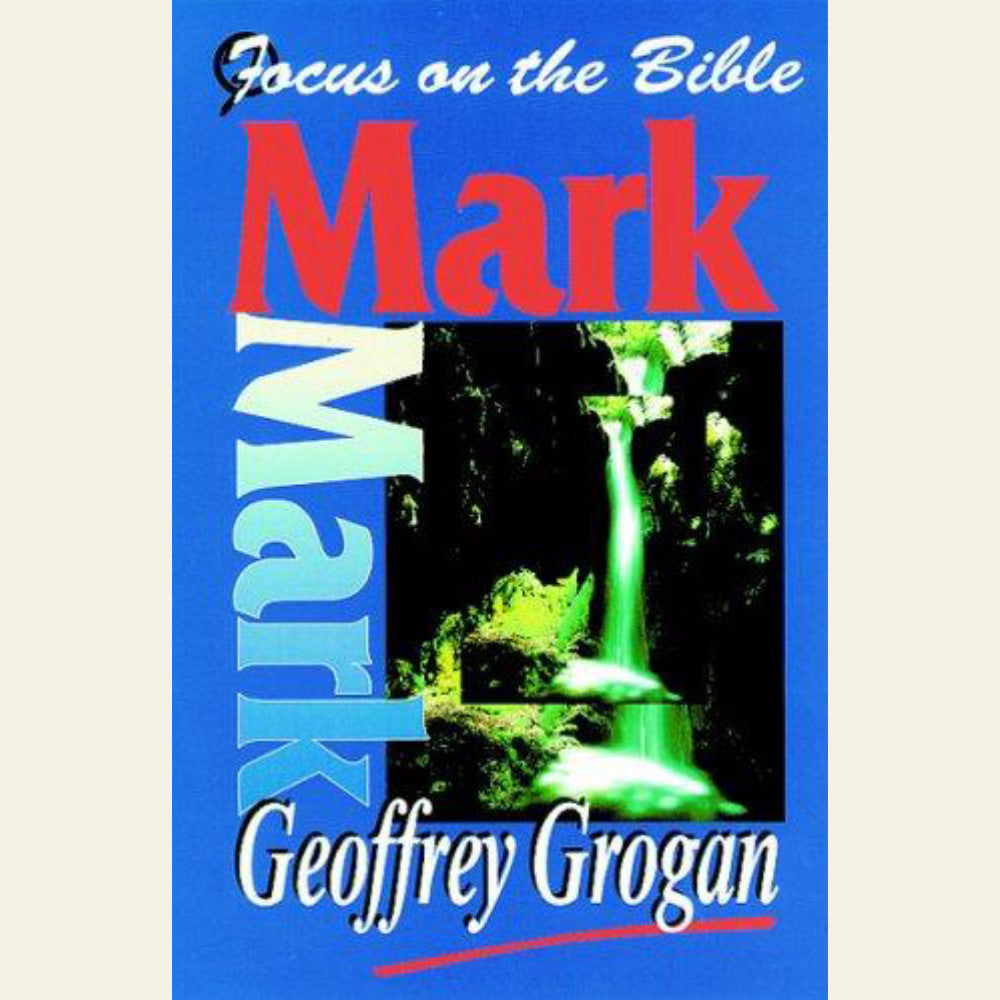 Mark (Focus on the Bible Commentaries)