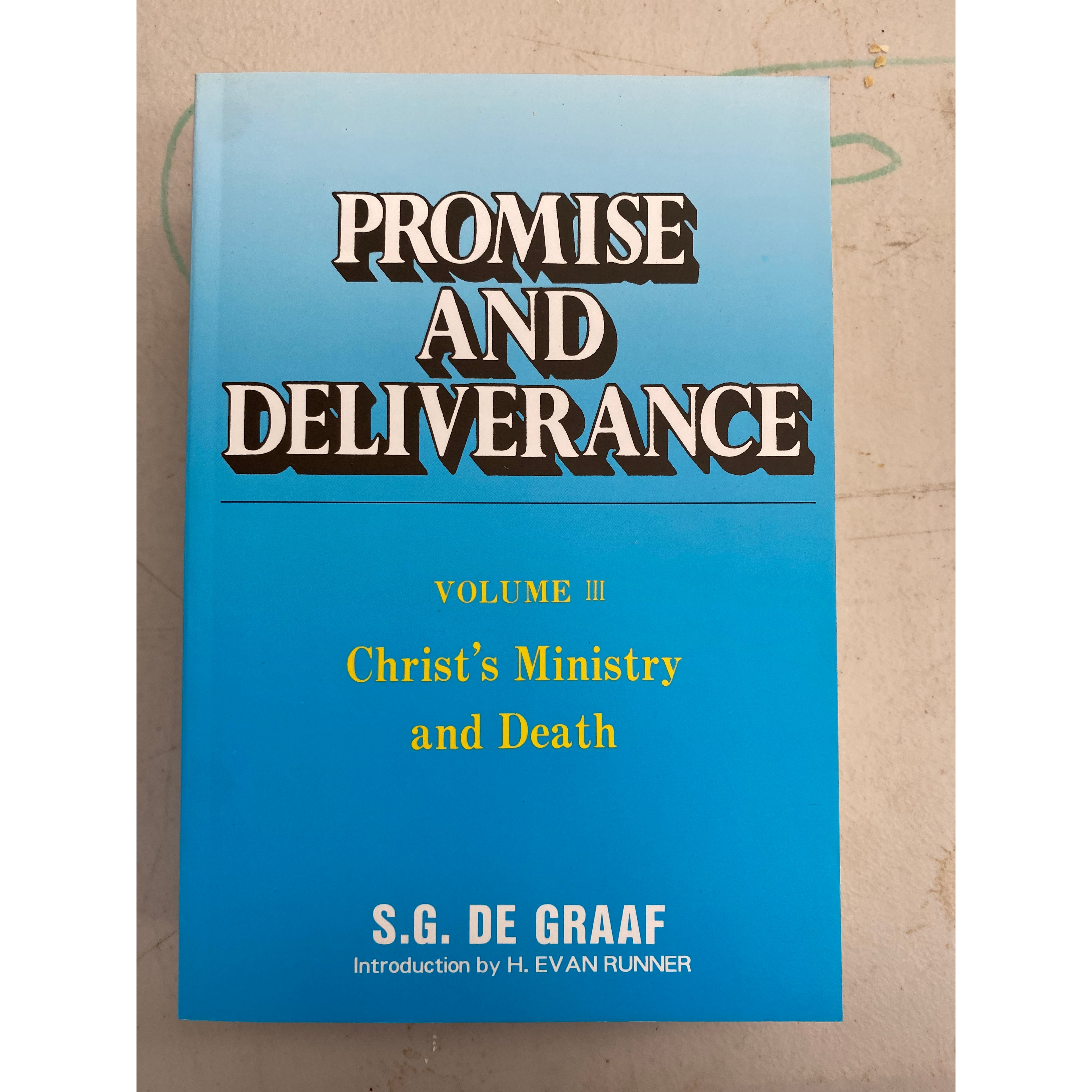 Promise and Deliverance, Volume III: Christ's Ministry and Death