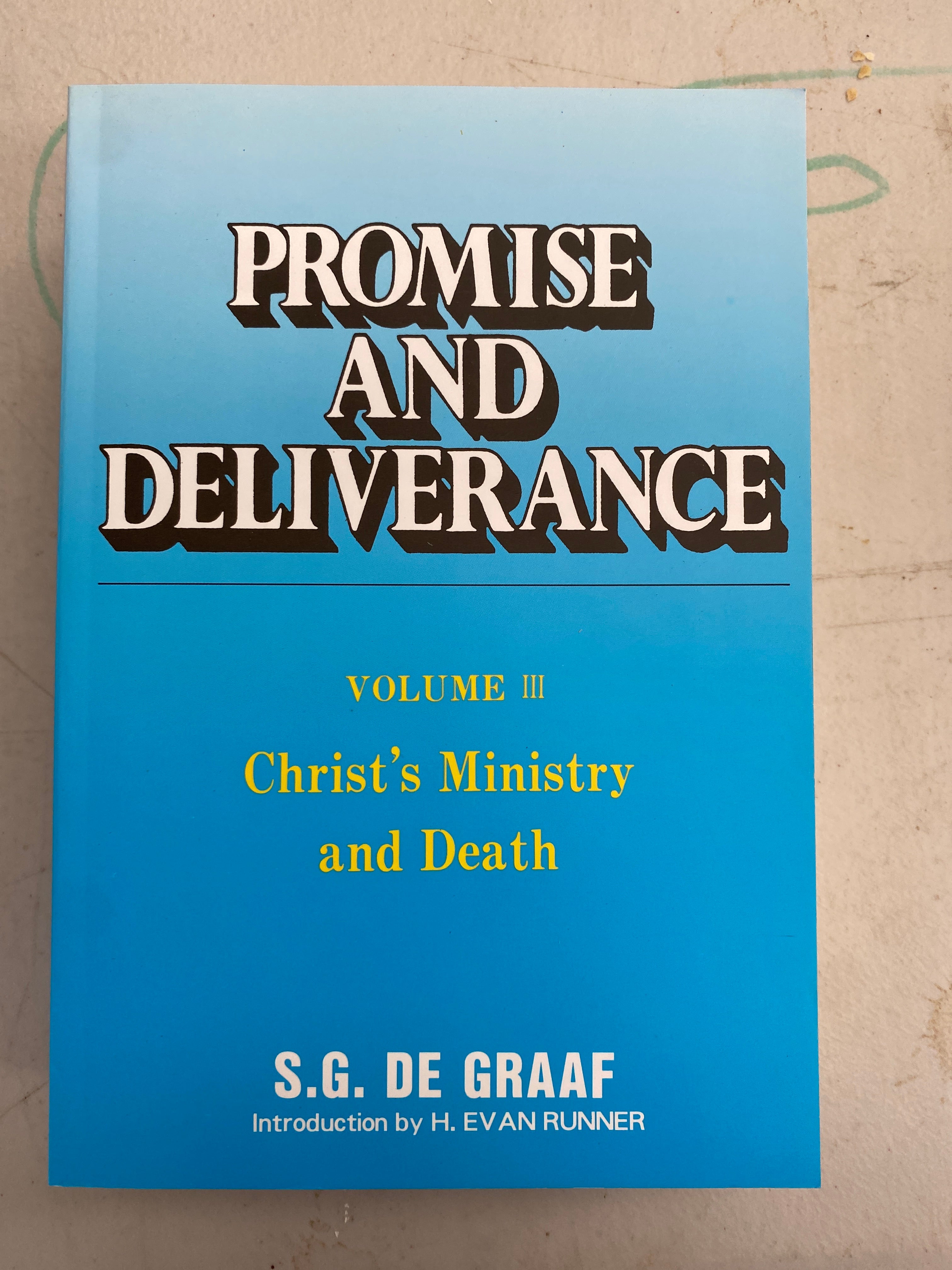 Promise and Deliverance, Volume III: Christ's Ministry and Death