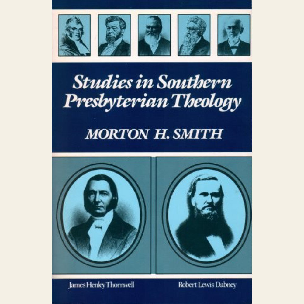 Studies in southern Presbyterian theology