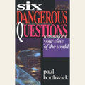 Six dangerous questions to transform your view of the world