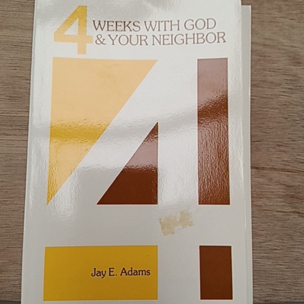 4 Weeks with God & Your Neighbor