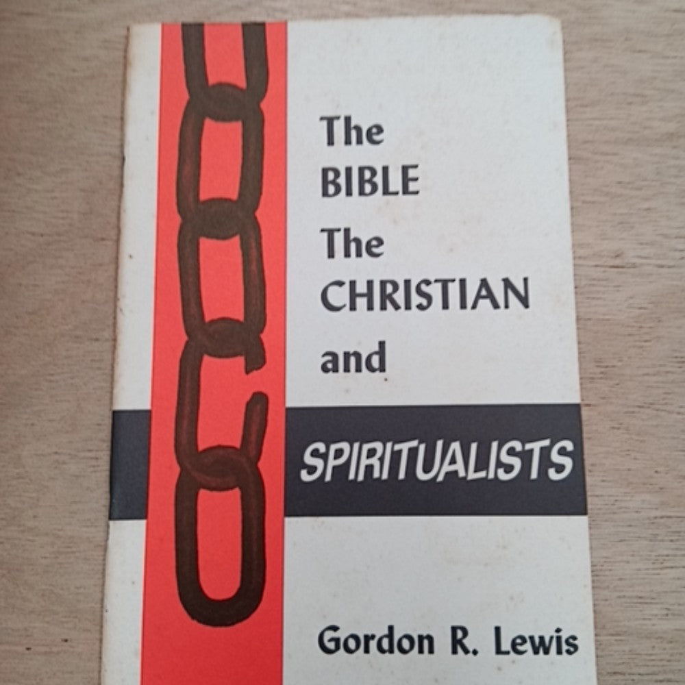The Bible, The Christian and Spiritualists