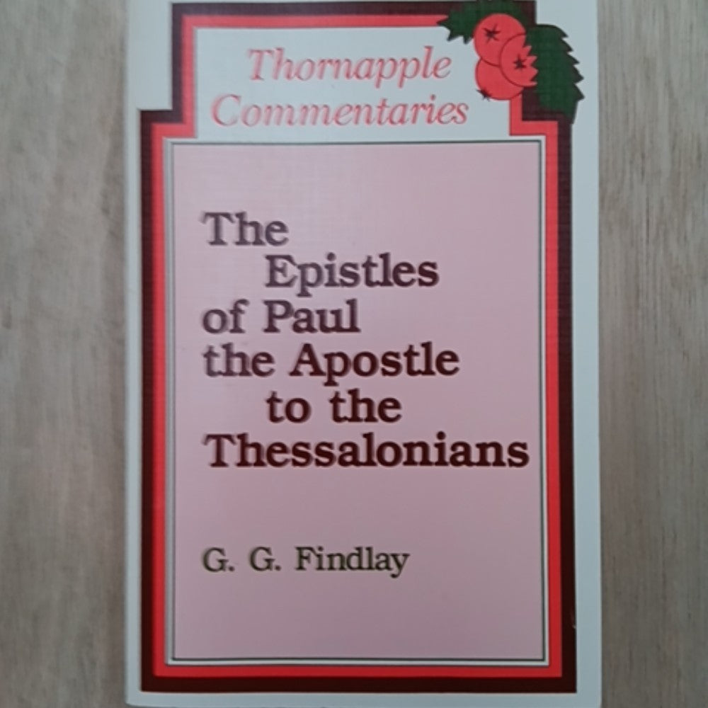The epistles of Paul the Apostle to the Thessalonians