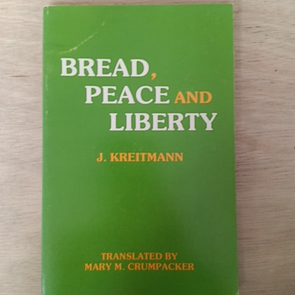 Bread, peace, and liberty