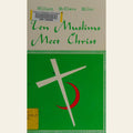 Ten Muslims Meet Christ