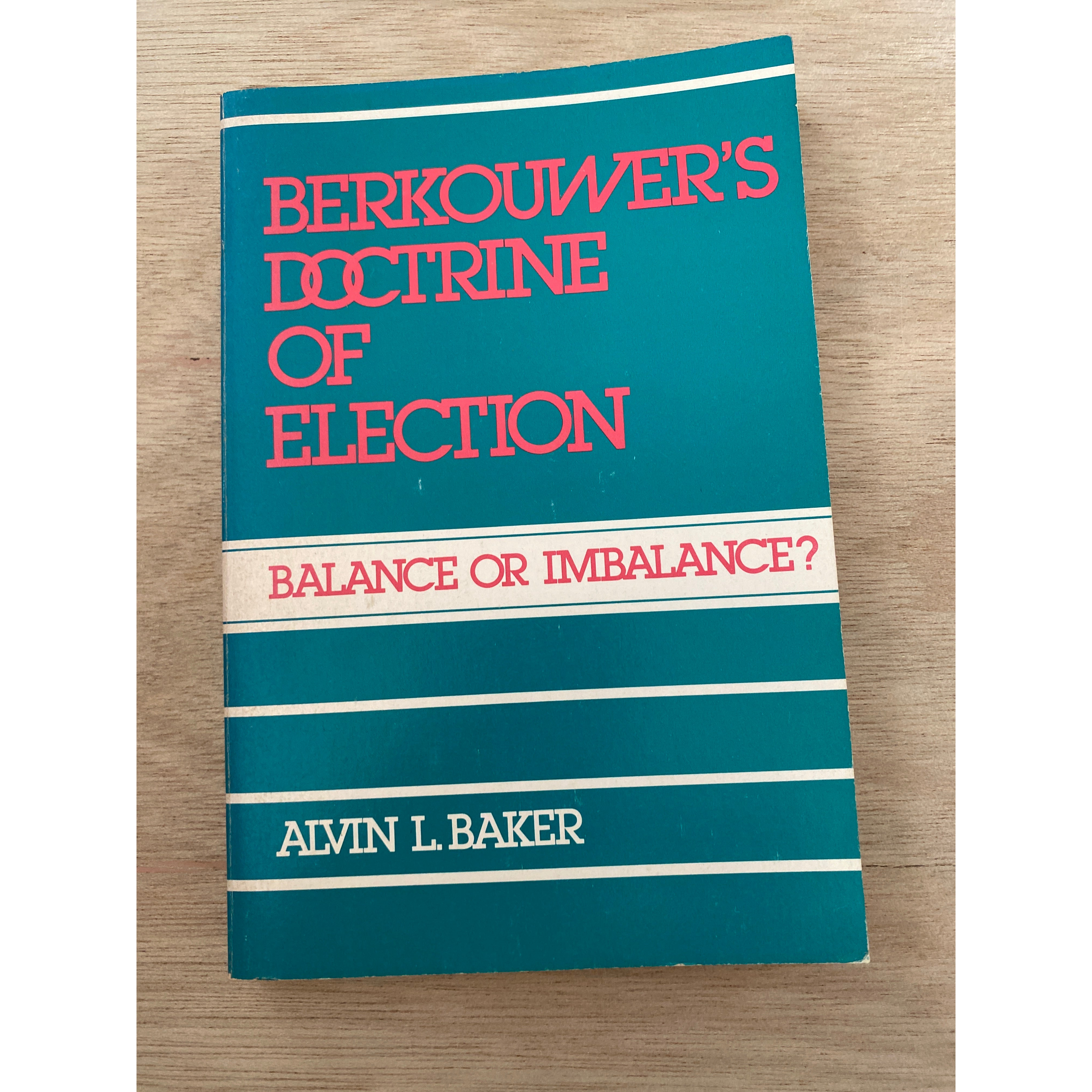 Berkouwer's Doctrine of Election: Balance or Imbalance?