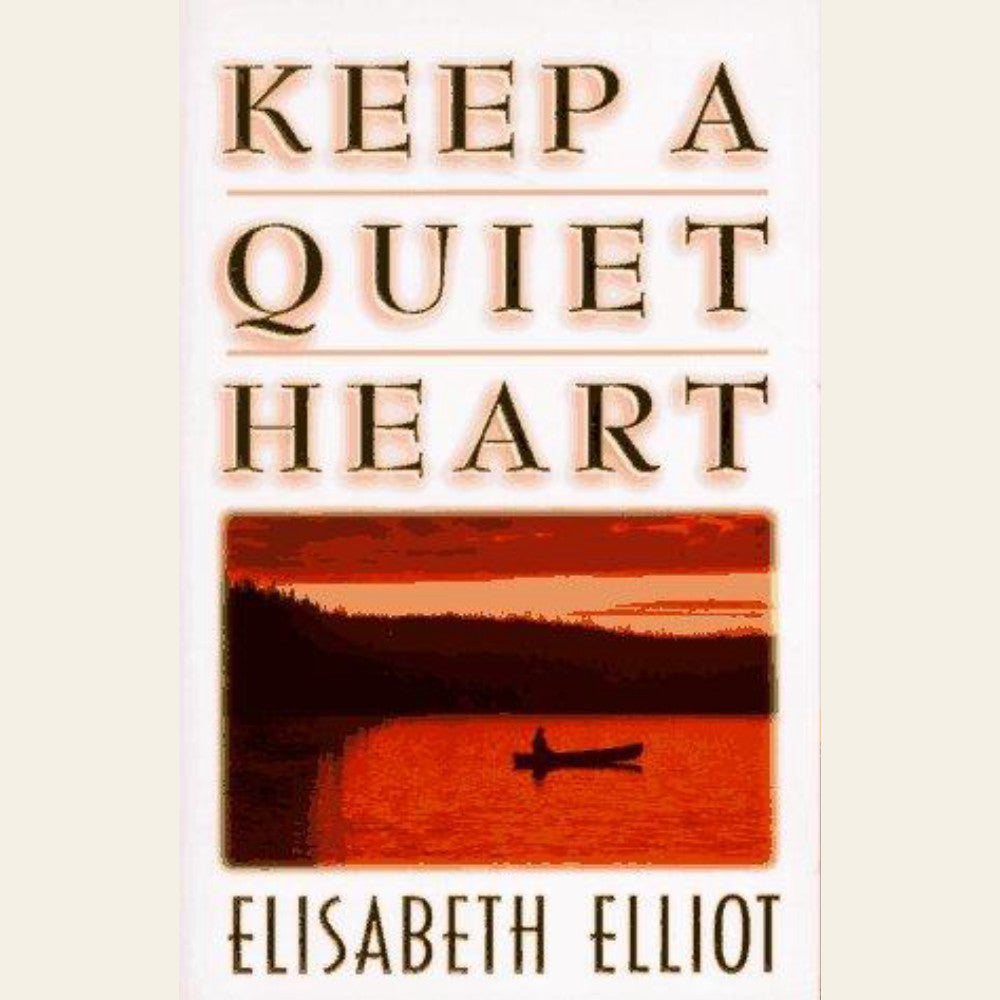 Keep a quiet heart