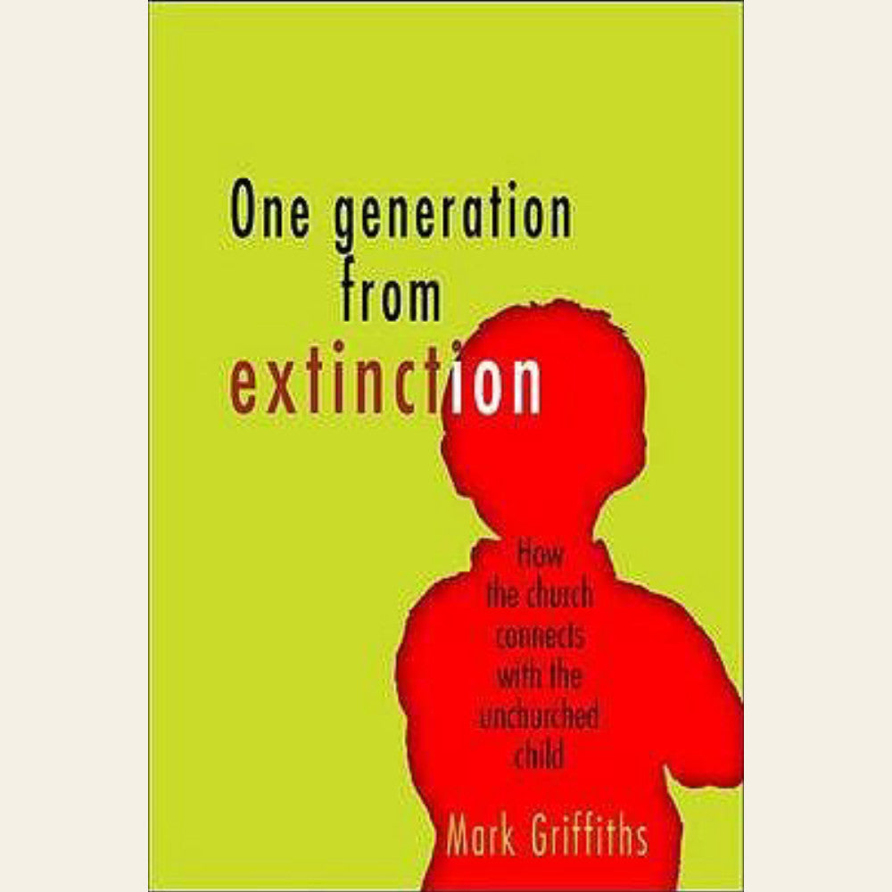 One generation from extinction: How the church connects with the unchurched child