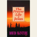 Prayer Life of Jesus: