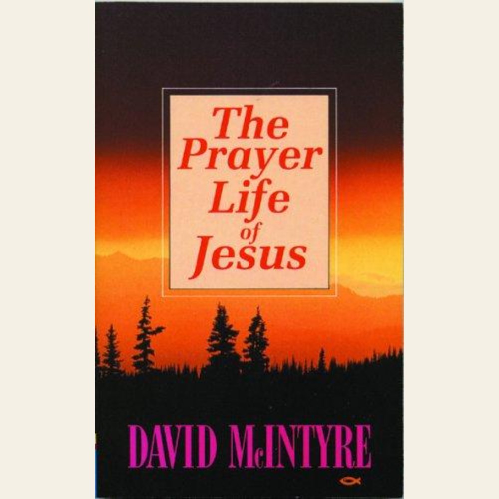 Prayer Life of Jesus: