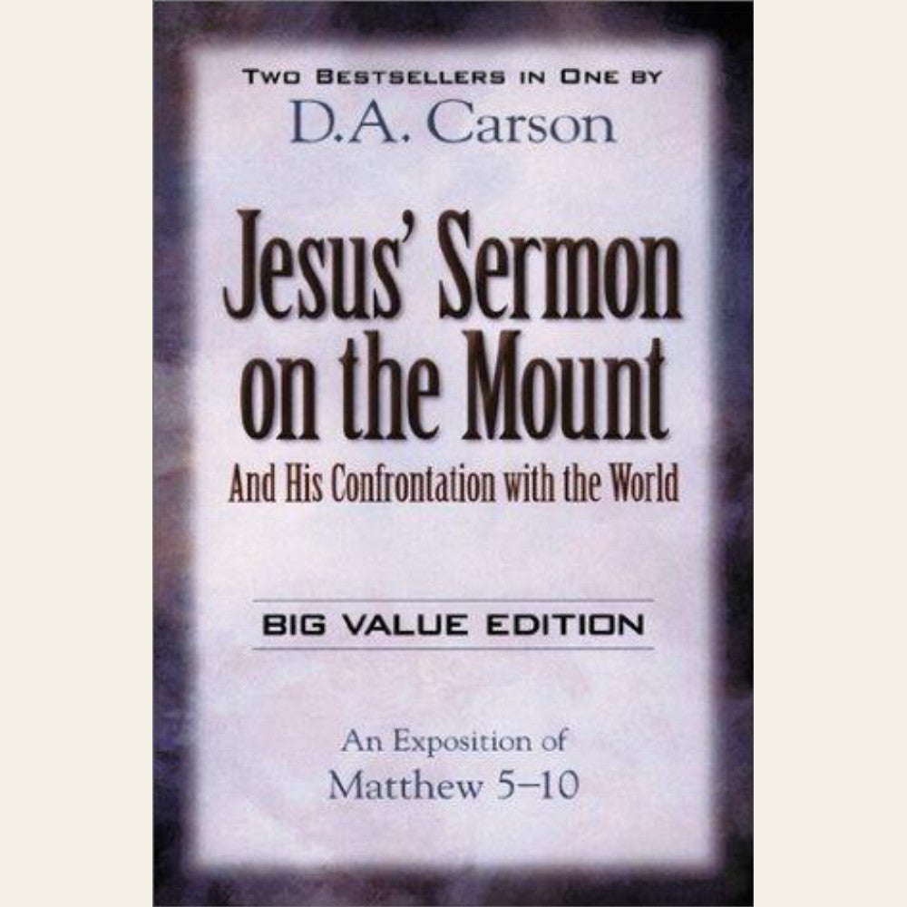Jesus' Sermon on the Mount: And His Confrontation with the World