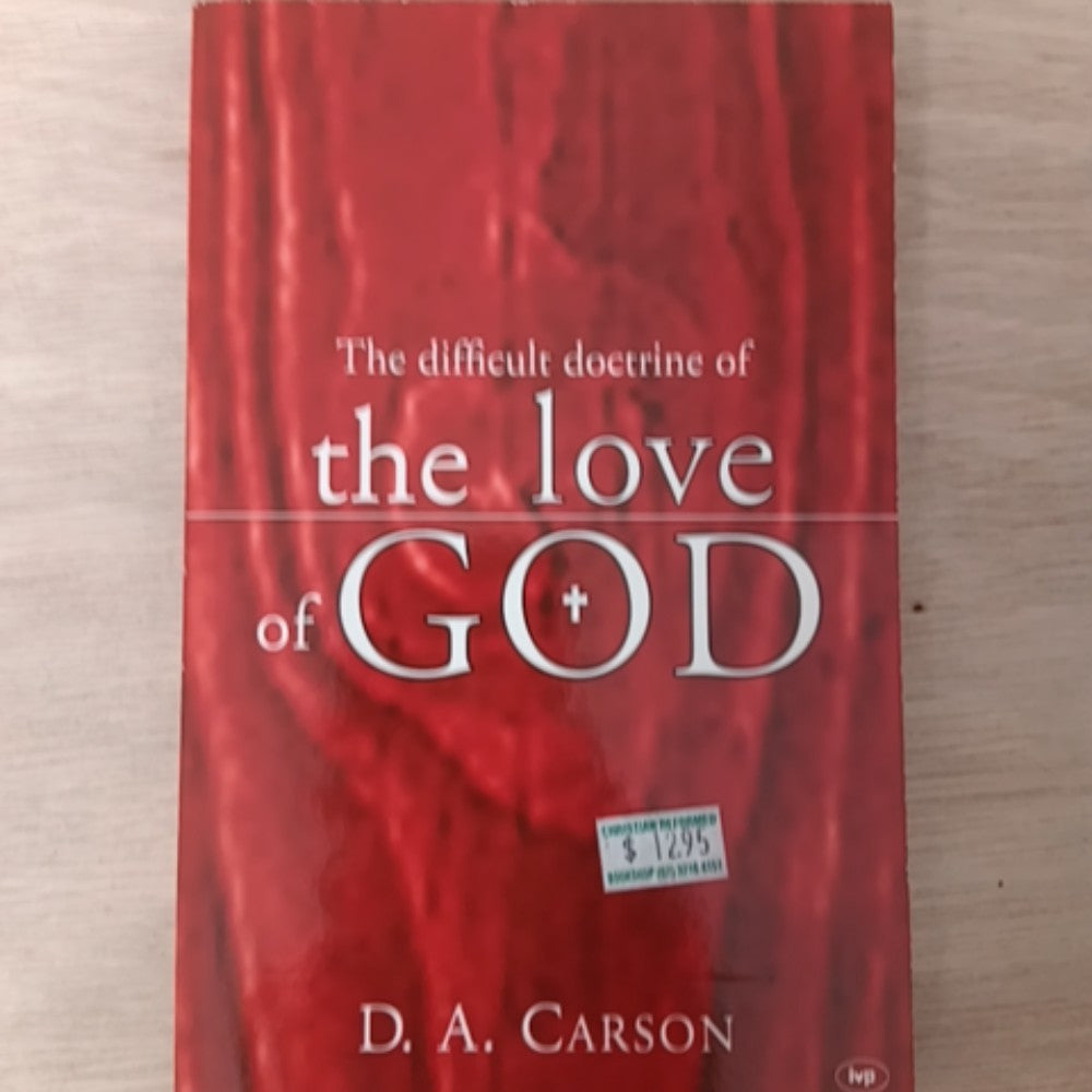 The Difficult Doctrine of the Love of God
