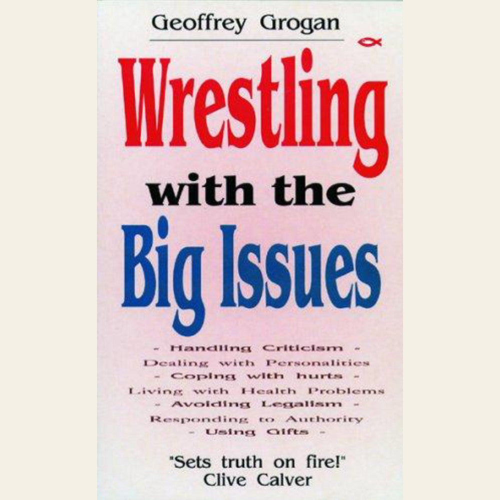 Wrestling with the Big Issues: