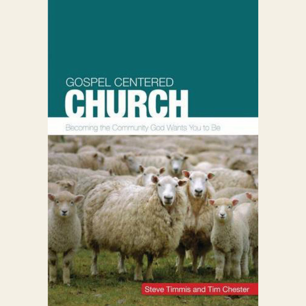 The Gospel-Centred Church
