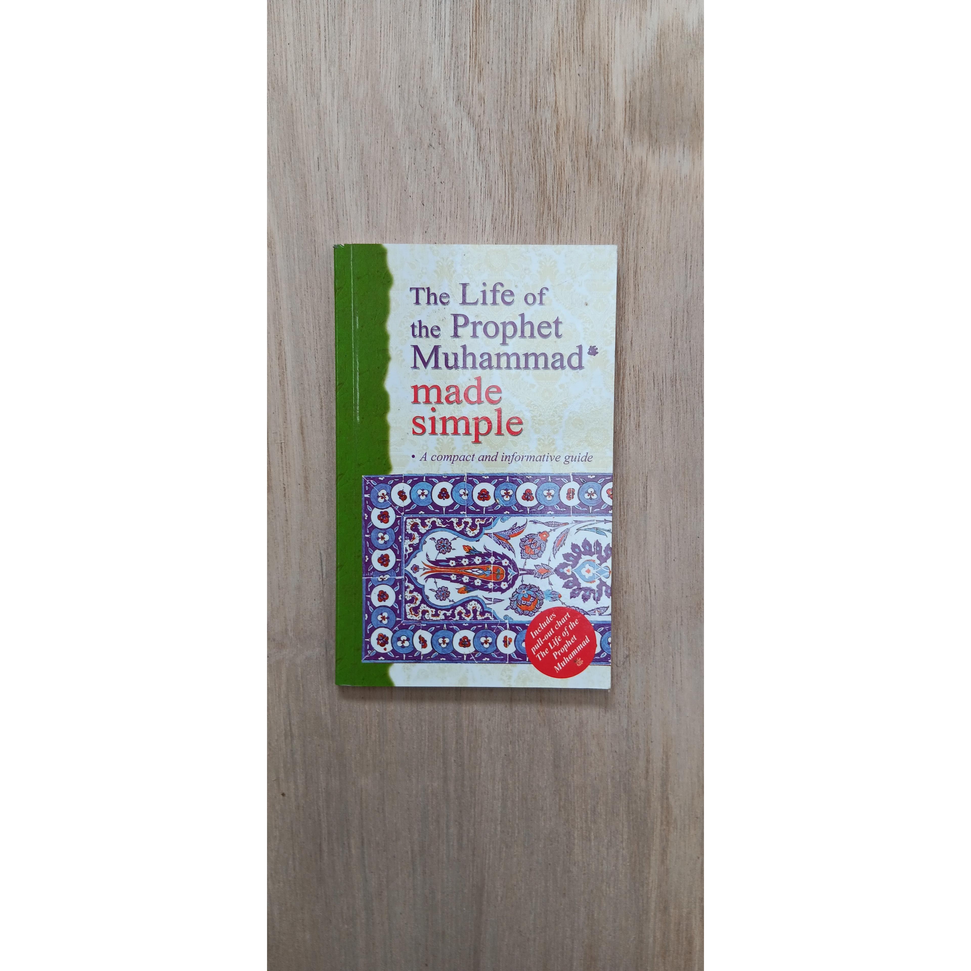 The Life of the Prophet Muhammad Made Simple
