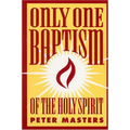 Only One Baptism of the Holy Spirit