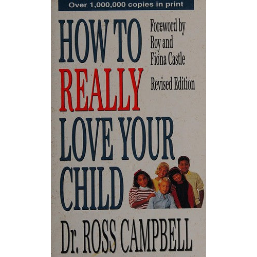 How to Really Love Your Child
