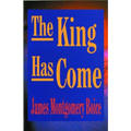 King Has Come